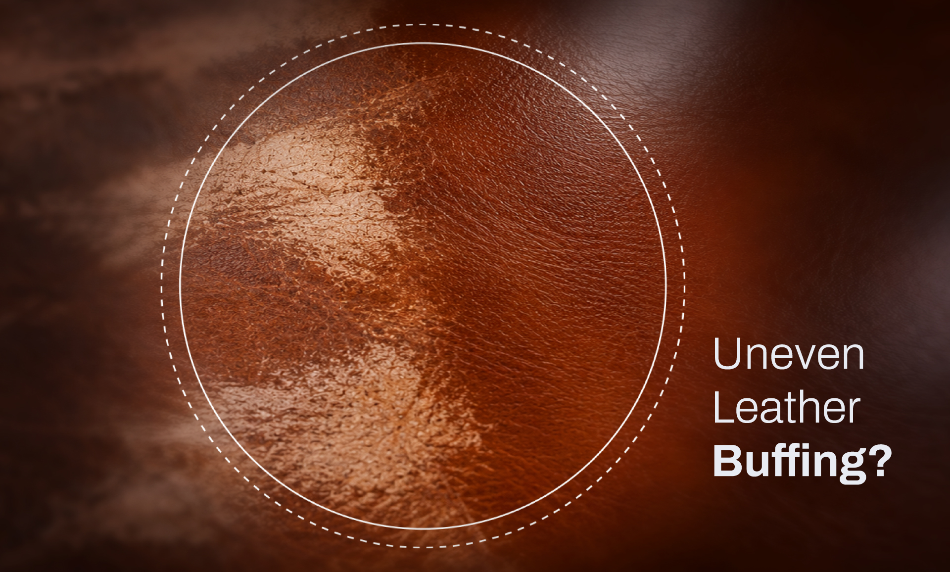 Uneven Finish in Leather Buffing? How CUMI Coated Abrasives Fix It